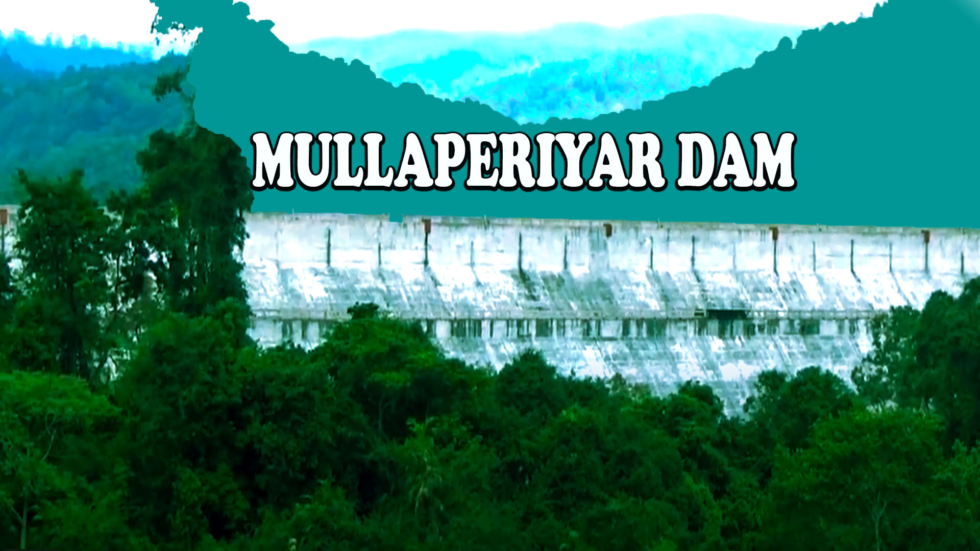 Mullaperiyar Dam