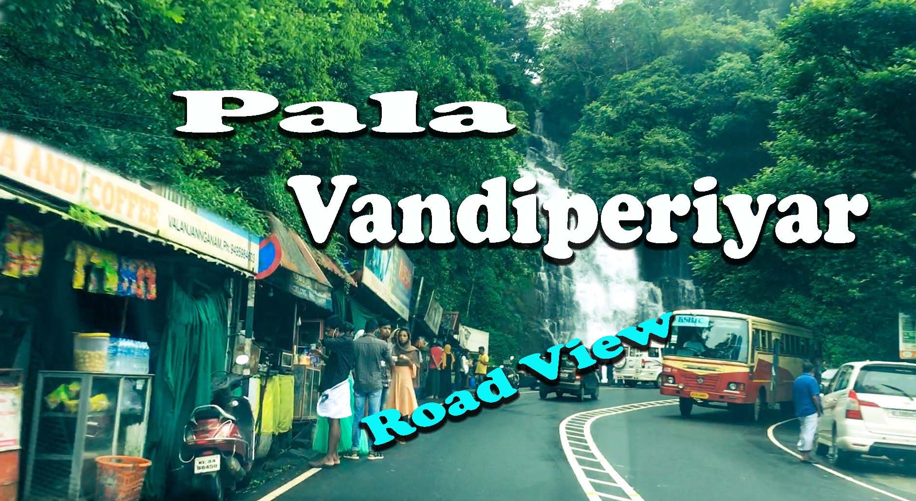 Pala - Vandiperiyar Road View