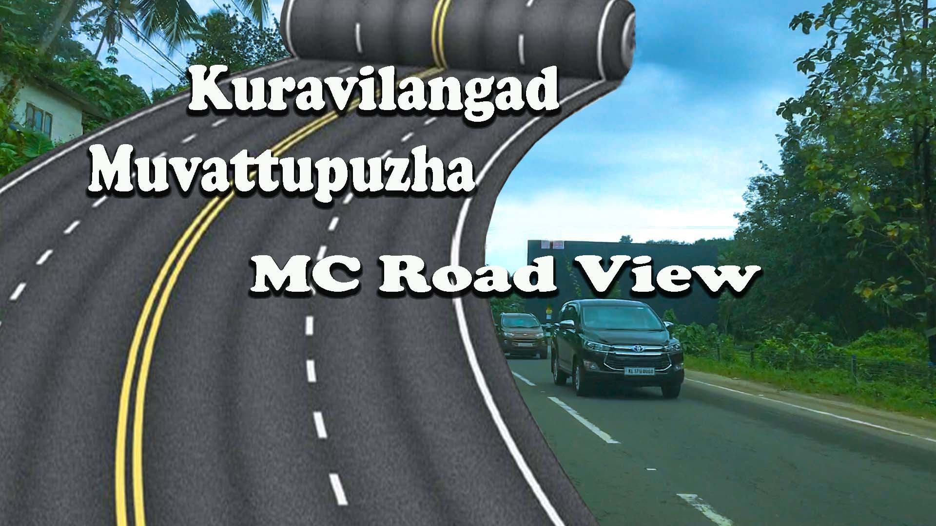 Kuravilangad - Muvattupuzha MC Road View