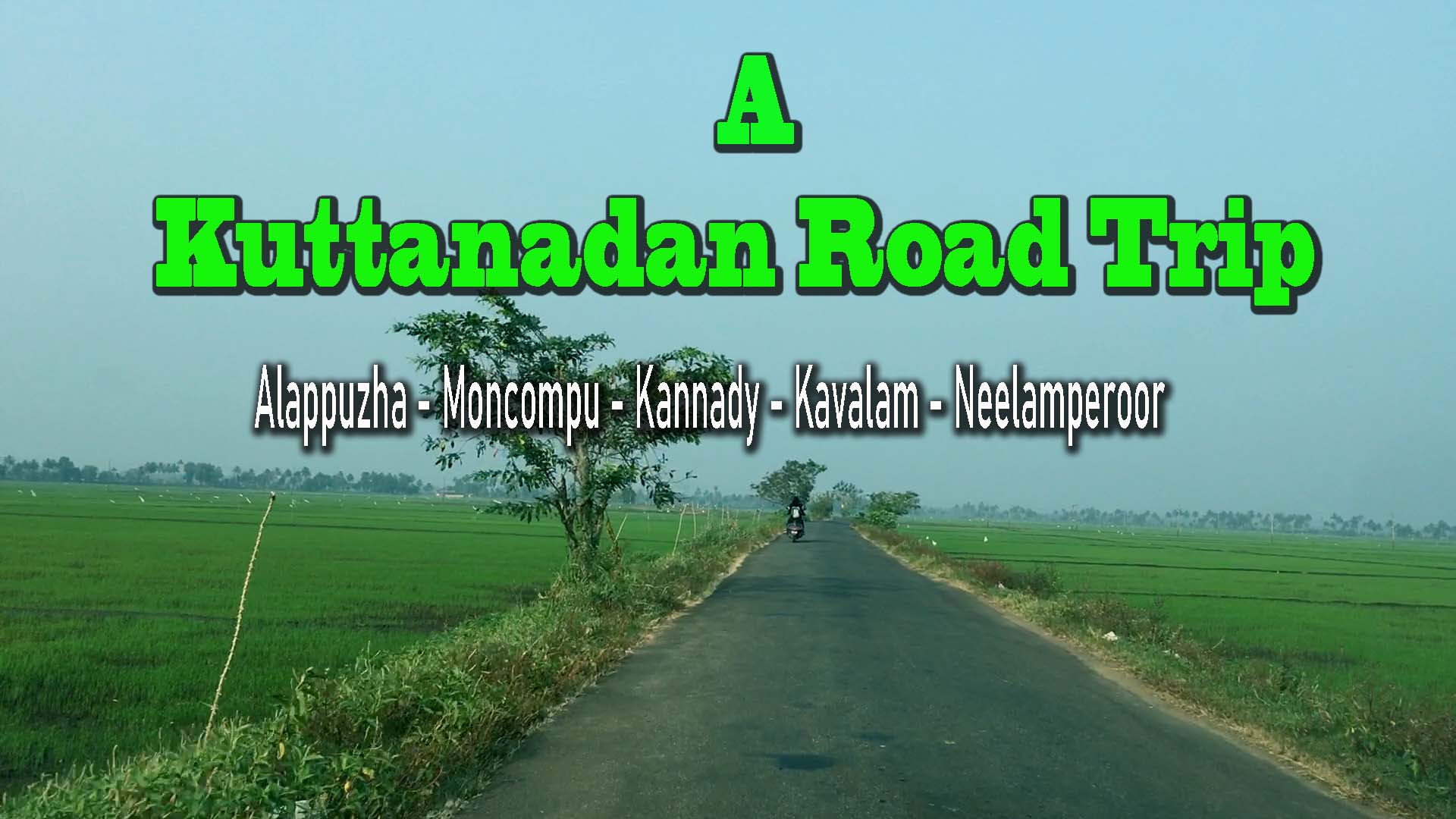 A Kuttanadan Road Trip