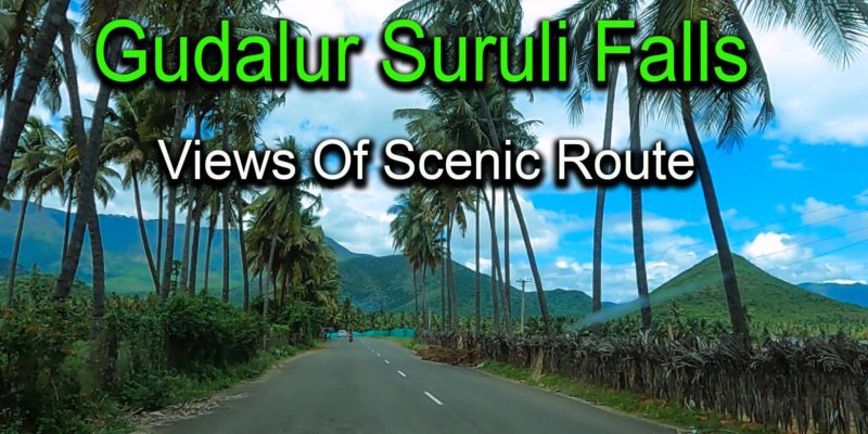 Views Of Scenic Route From Gudalur To Suruli Falls